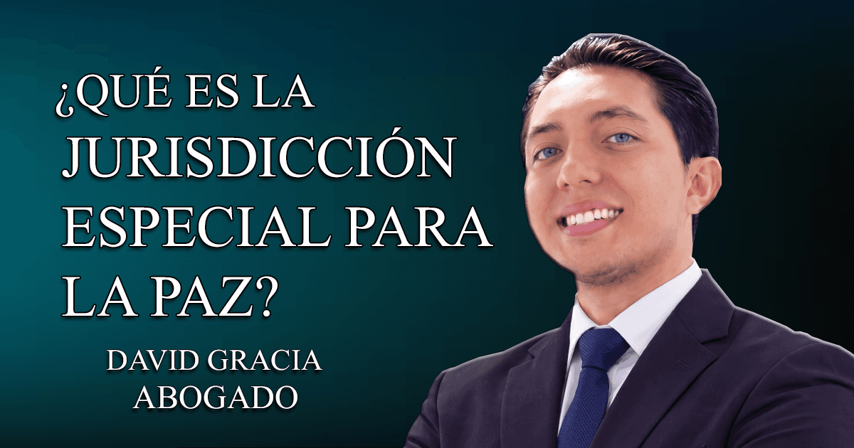 ¿Qué es la JEP? Conozca la Jurisdicción Especial para la Paz