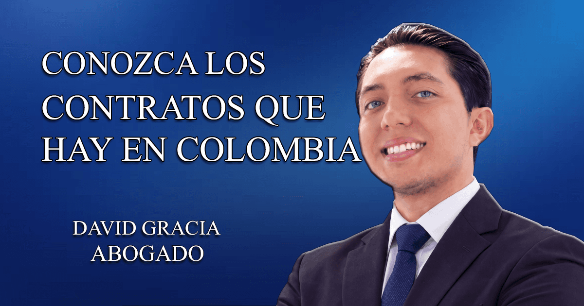 ¿Qué contratos existen en Colombia? Clasificación legal y tipos de contratos vigentes